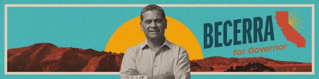 Xavier Becerra for Governor banner